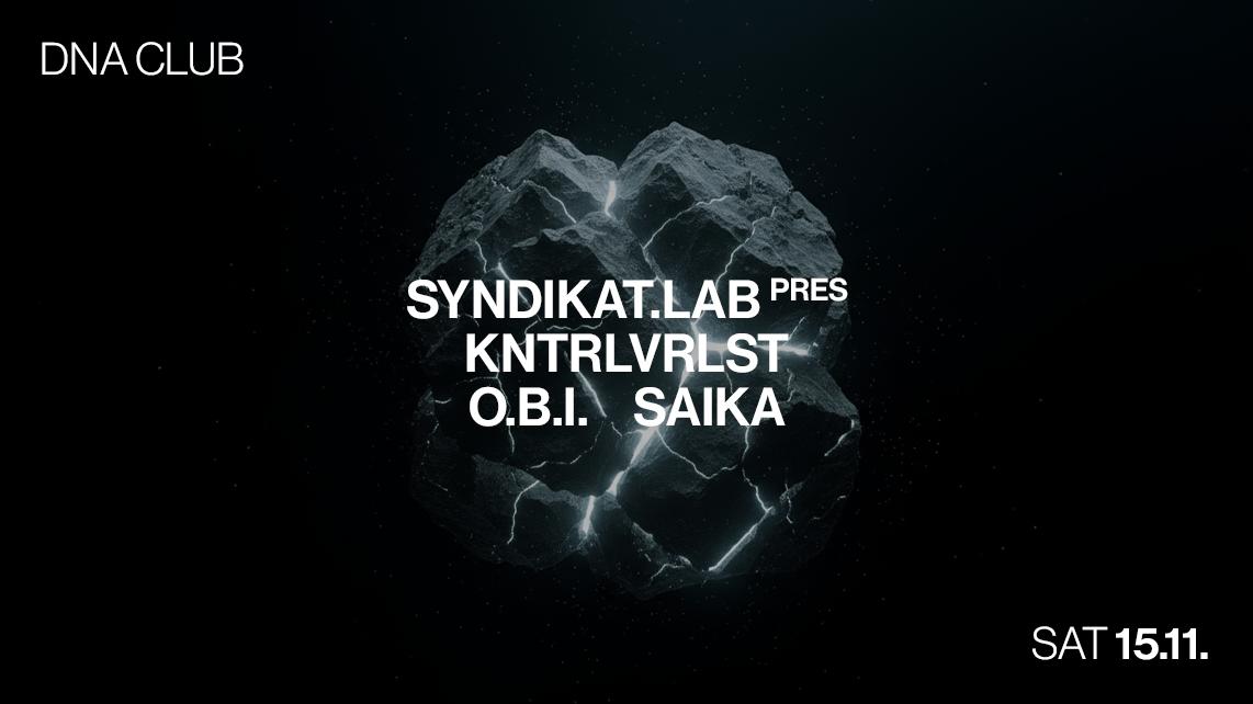 Syndikat.Lab With Kntrlvrlst & O.B.I. & Saika
