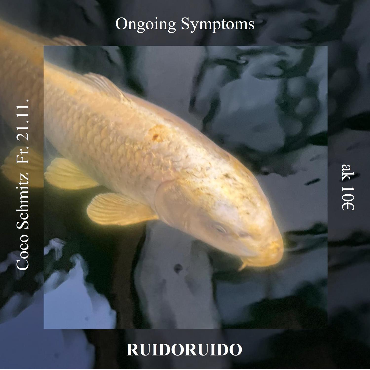 Ruidoruido Ongoing Symptoms