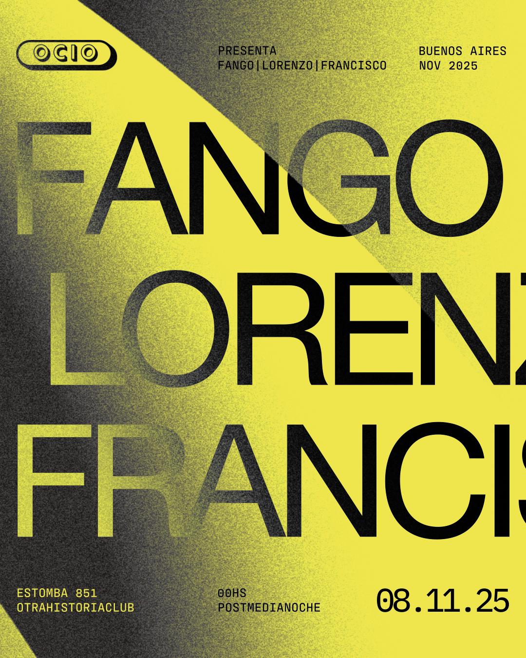 Ocio - Lorenzo - F.A.N.G.O - Francisco - Otra Historia Club Cultural