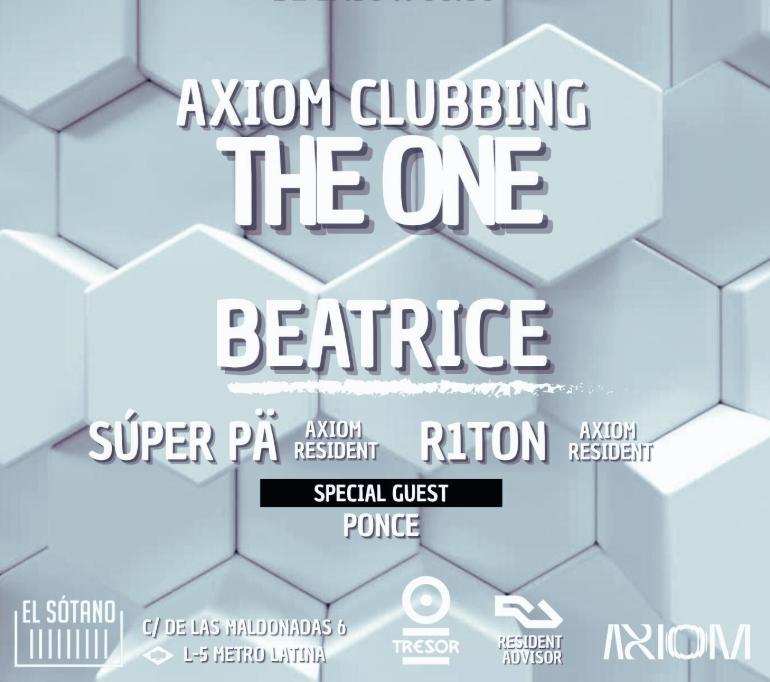 Axiom Clubbing. The One: Beatrice, Súper Pä, R1Ton, Ponce