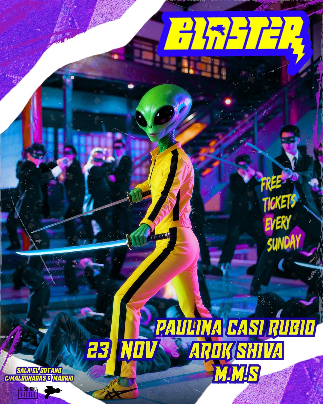 Blaster: Paulina Casi Rubio, Arok Shiva, Mms