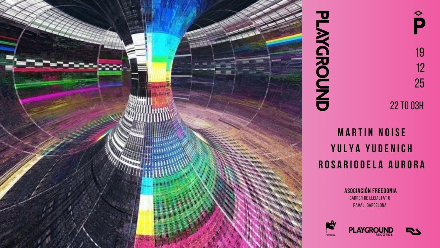Playground With Martin Noise + Yulya Yudenich + Rosariodela Aurora