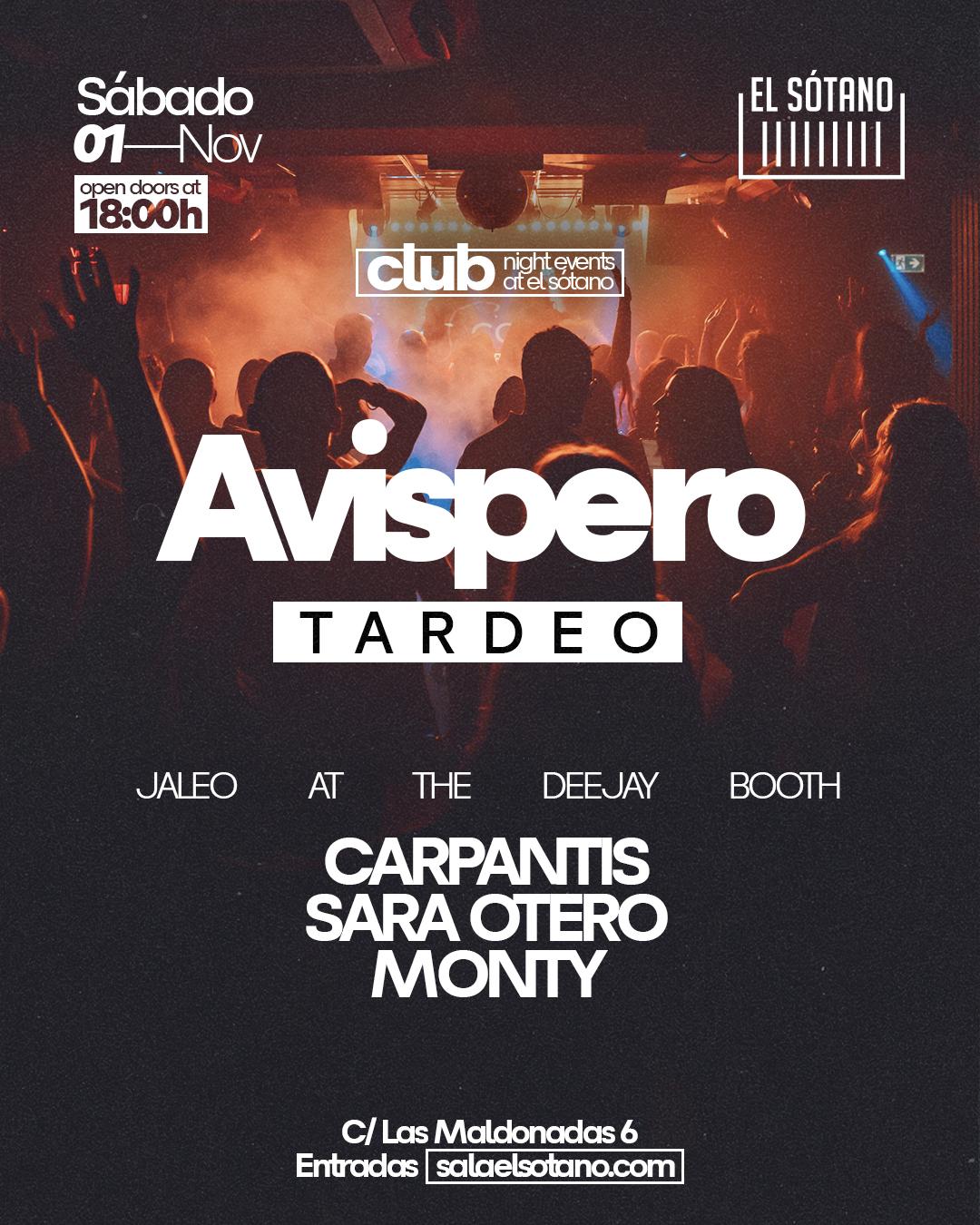 Avispero - Tardeo: Carpantis, Sara Otero, Monty
