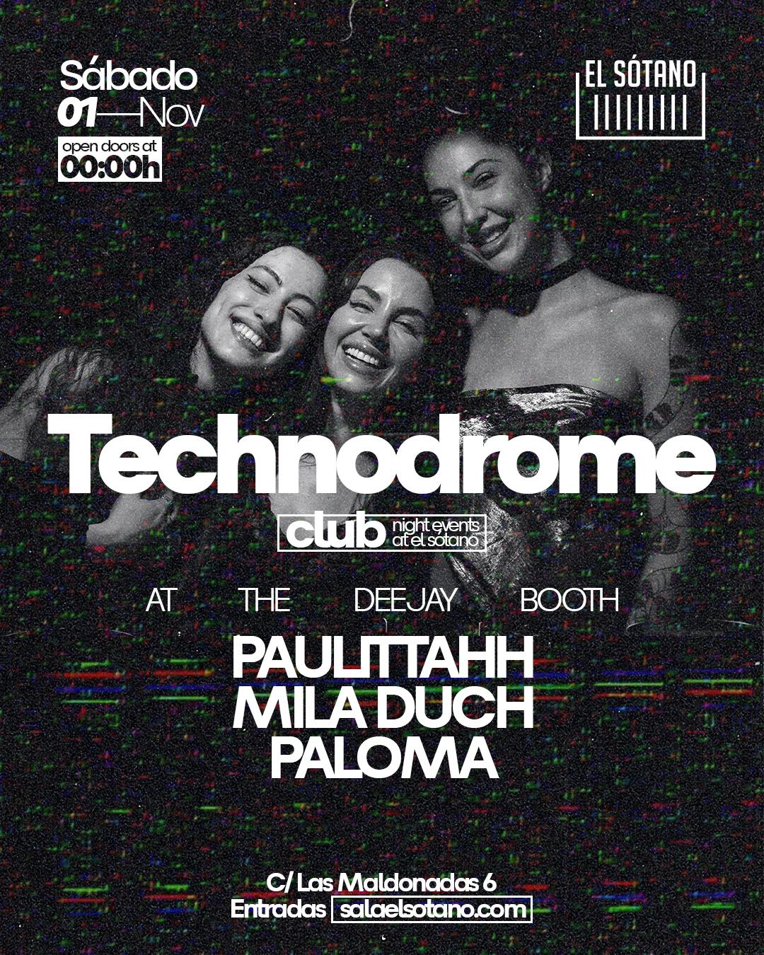 Technodrome: Paulittahh, Mila Duch, Paloma