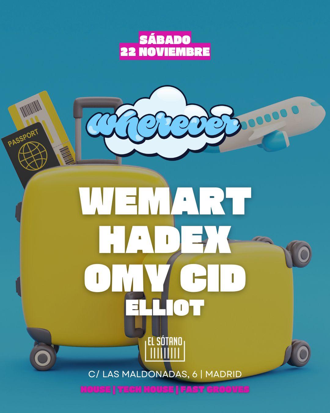 Wherever: Wemart, Hadex, Omy Cid, Elliot
