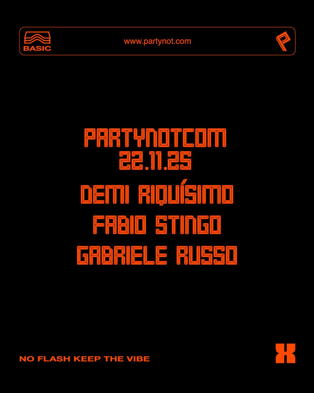 Partynotcom • Demi Riquisimo, Fabio Stingo + Gabriele Russo