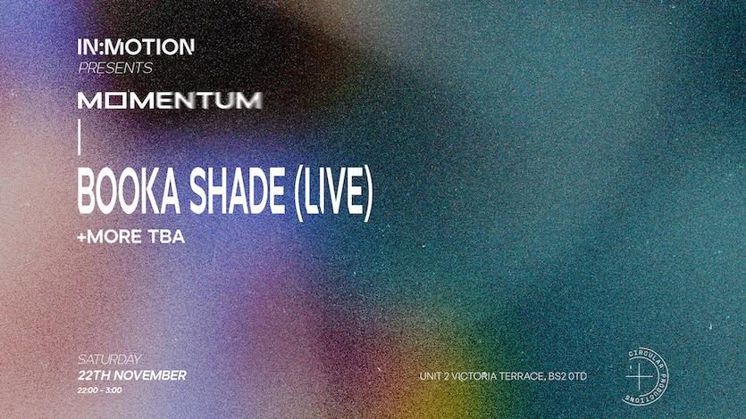 In:Motion Presents: Momentum - Booka Shade [Live] + More Tba