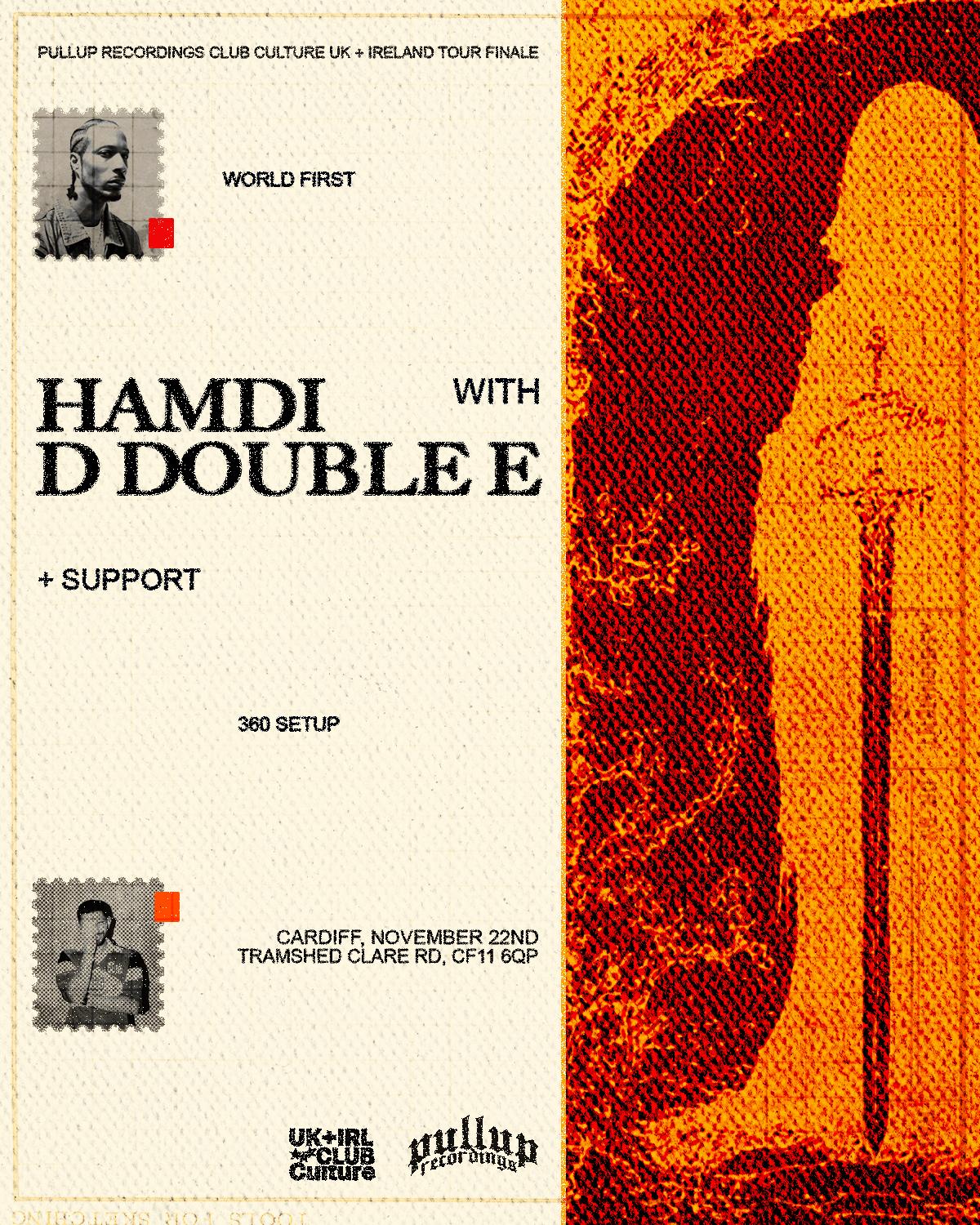 Cardiff: Hamdi W/ D Double E (Worlds First)