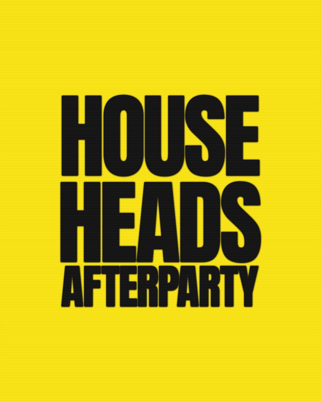 House Heads Afterparty // The Arches