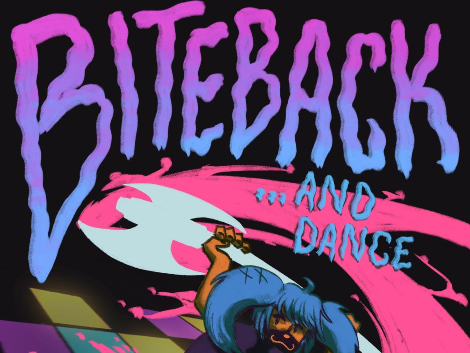 Bite Back! And Dance