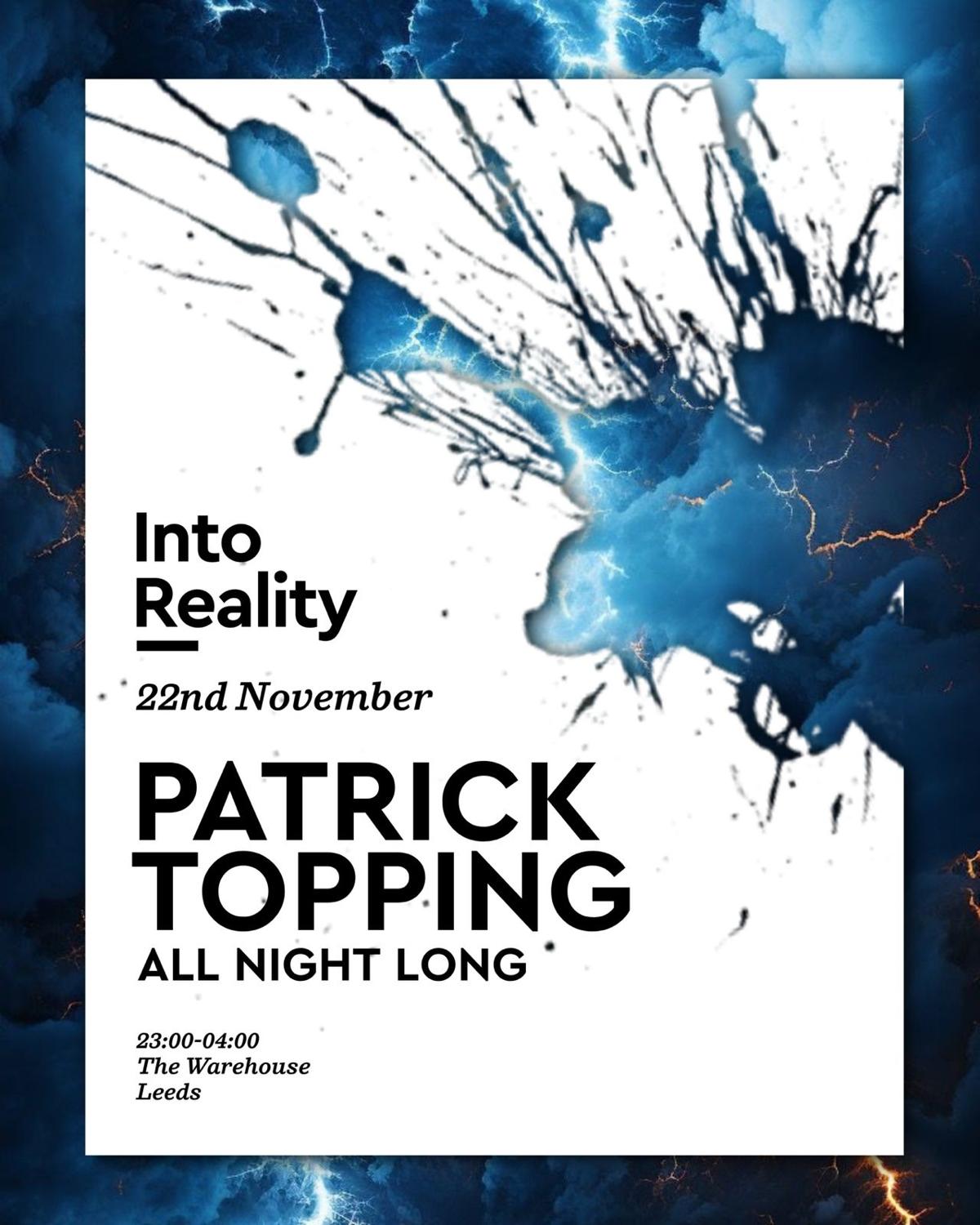 Into Reality: Patrick Topping [All Night Long]