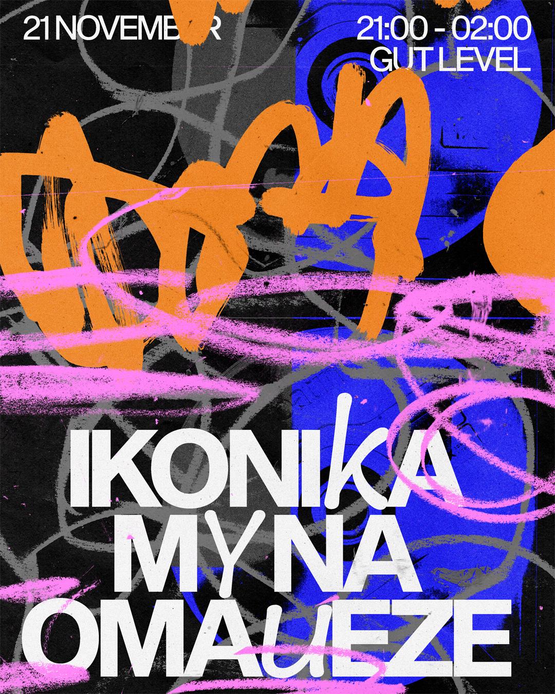 Gl Presents: Ikonika, Myna, Omaueze