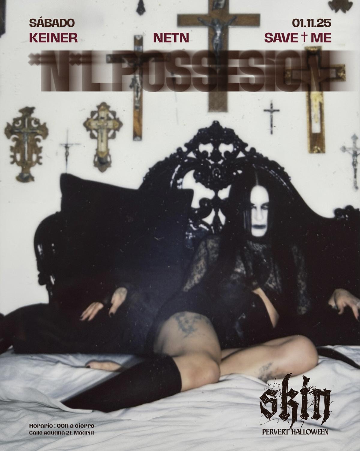 Skin Pervert Halloween: *N*L Possesion