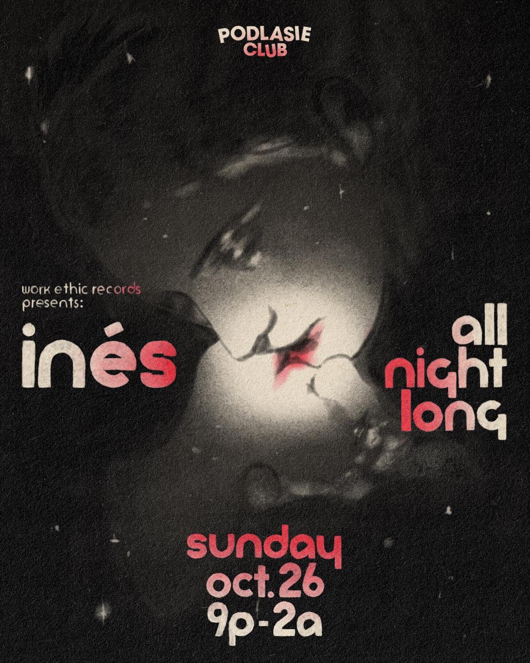 Work Ethic Records: Inés All Night Long