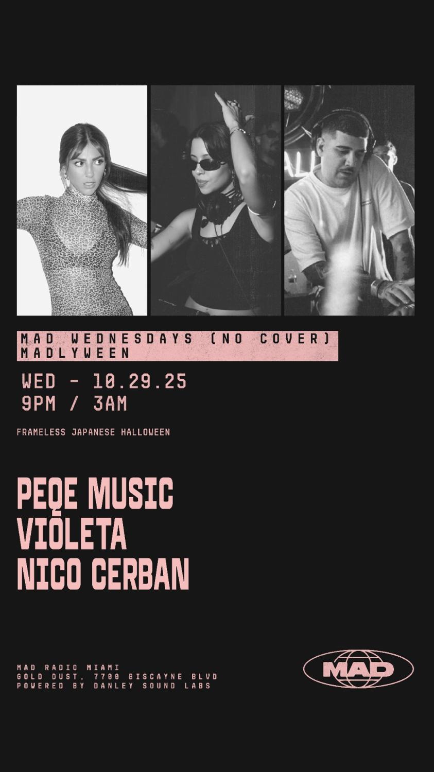 Mad Wednesdays / Frameless Japanese Halloween: Peqe Music, Violeta, Nico Cerban
