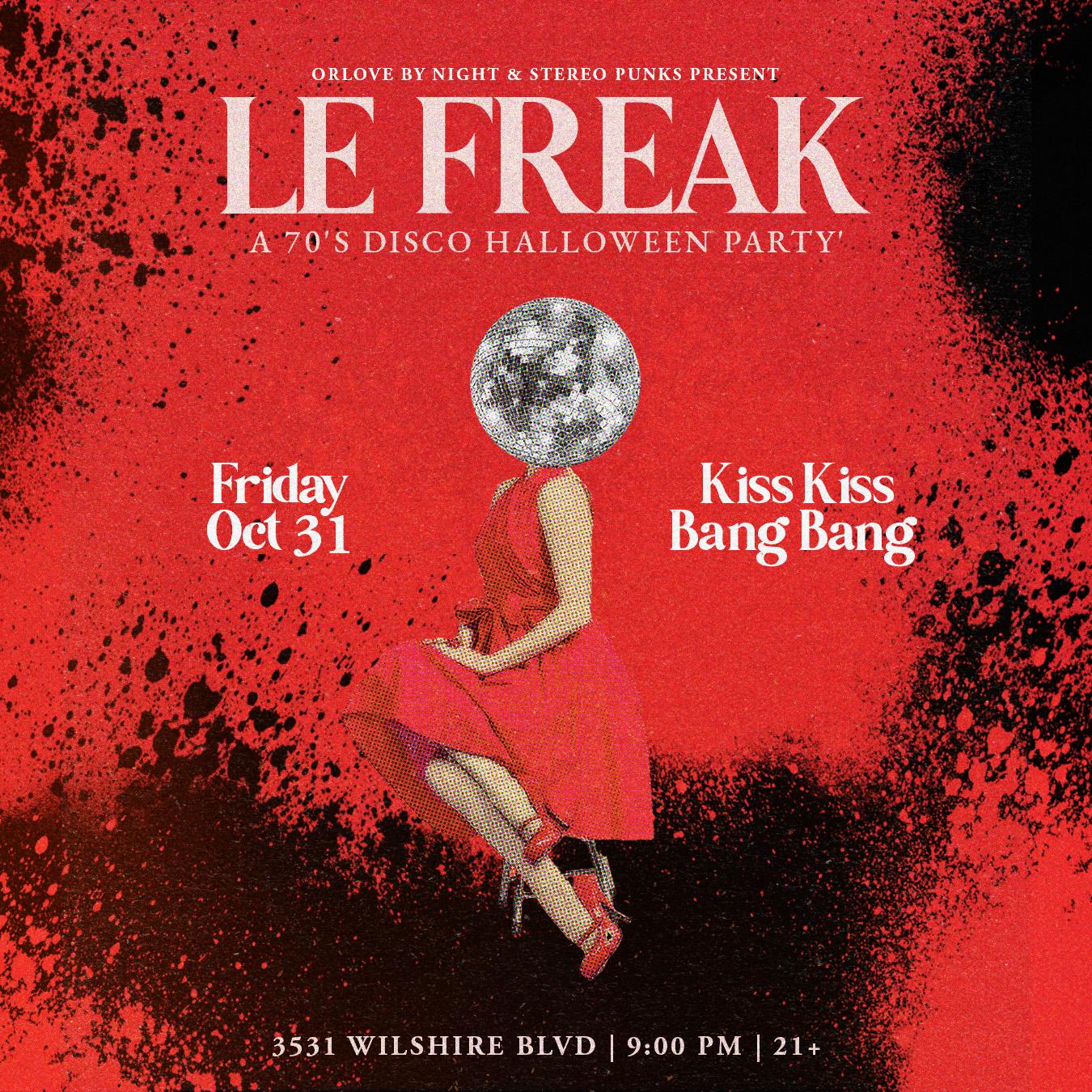 Le Freak: 70'S Disco Halloween Party [Friday, 10/31]