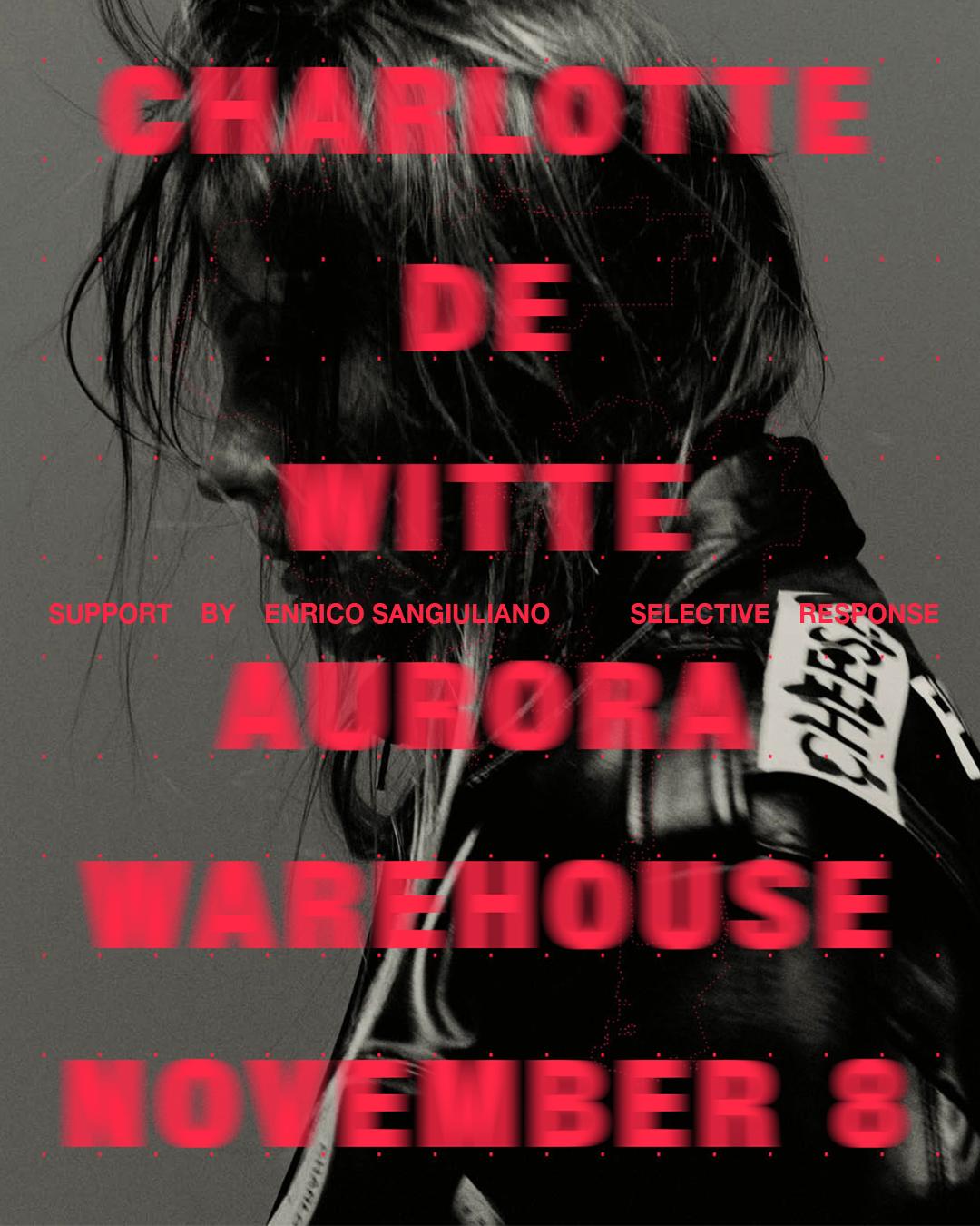 Factory 93 Presents: Charlotte De Witte At Aurora Warehouse