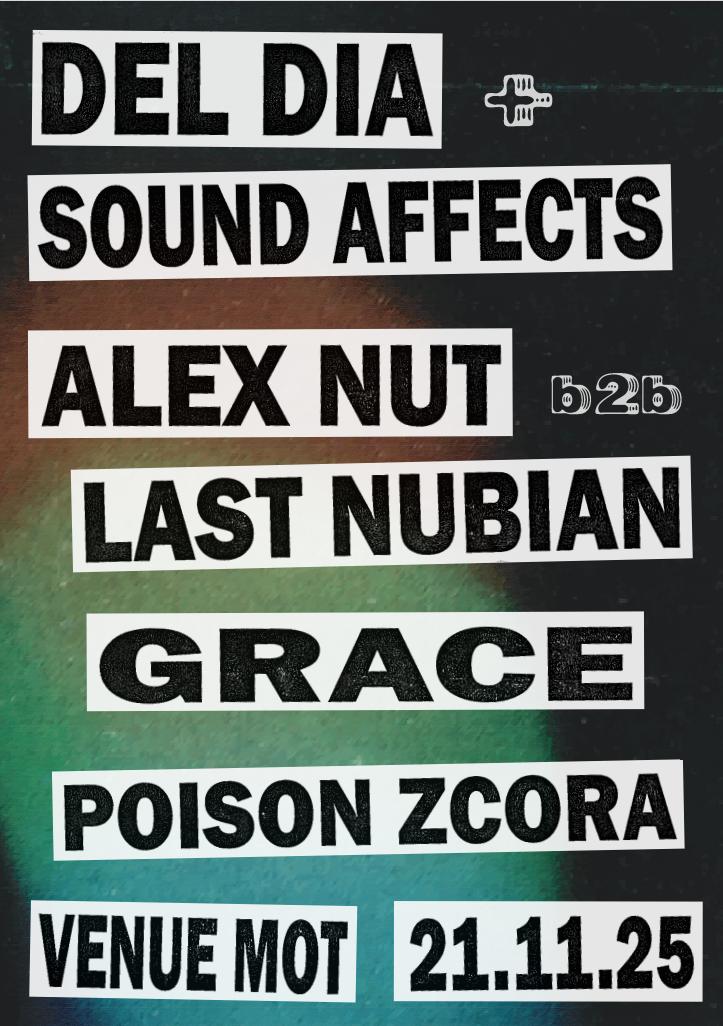 Del Dia X Sound Affects With Alexander Nut B2B Last Nubian, Grace & Poison Zcora