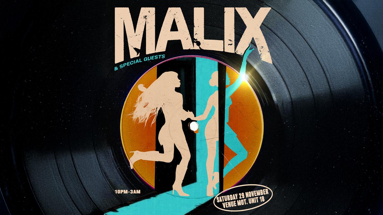 Malix + Special Guests