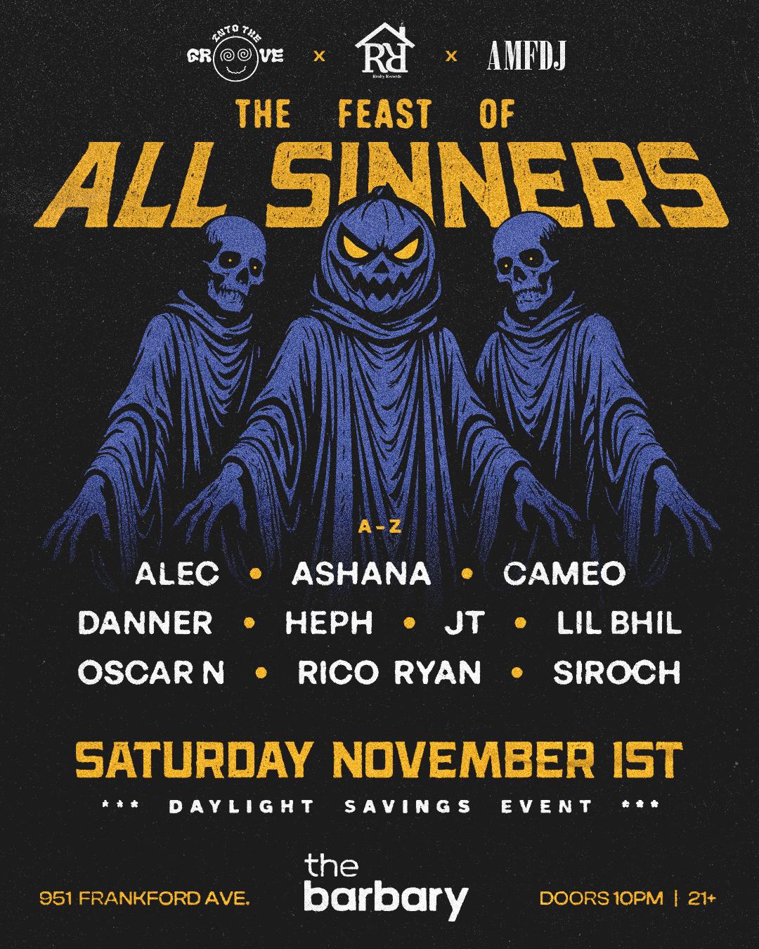 The Feast Of All Sinners: Realty Recs, Into The Groove, All My Friends Dj