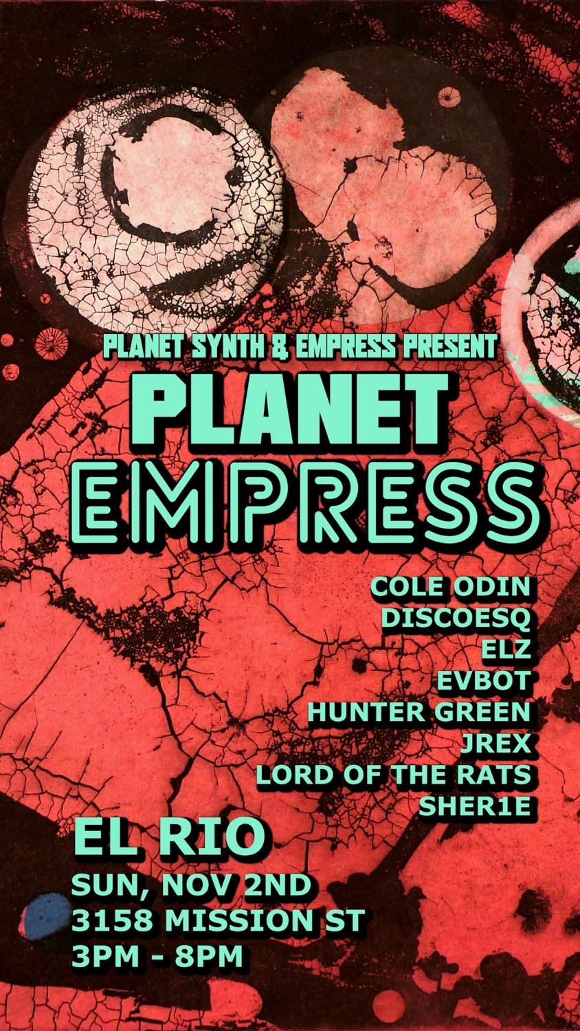 Planet Synth & Empress Sf Present: Planet Empress