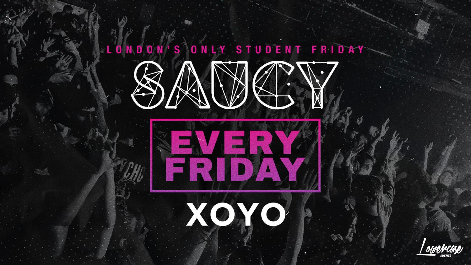 Saucy Fridays // London'S Biggest Weekly Student Friday