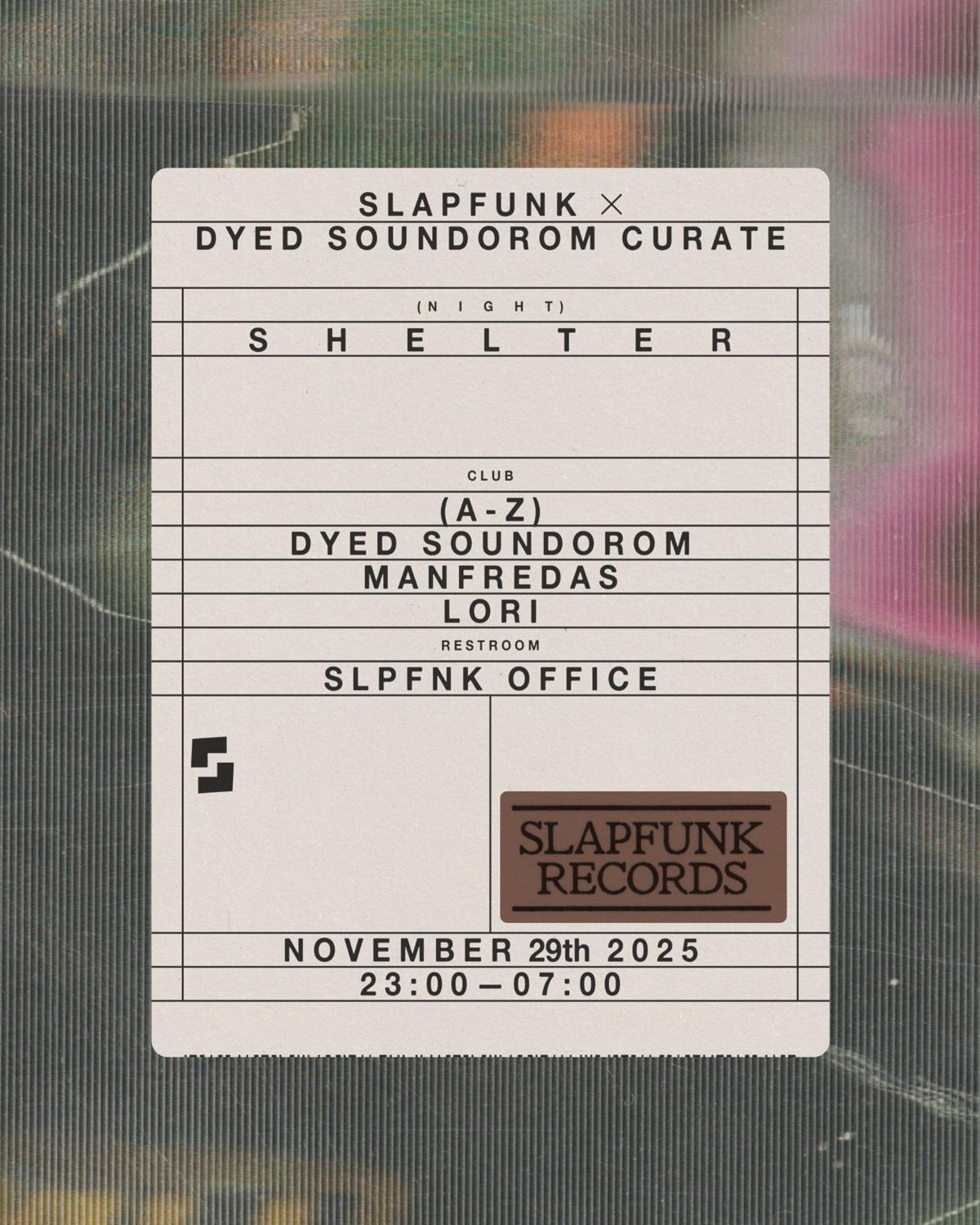 Slpfnk X Dyed Soundorom Curates - Shelter (Night)