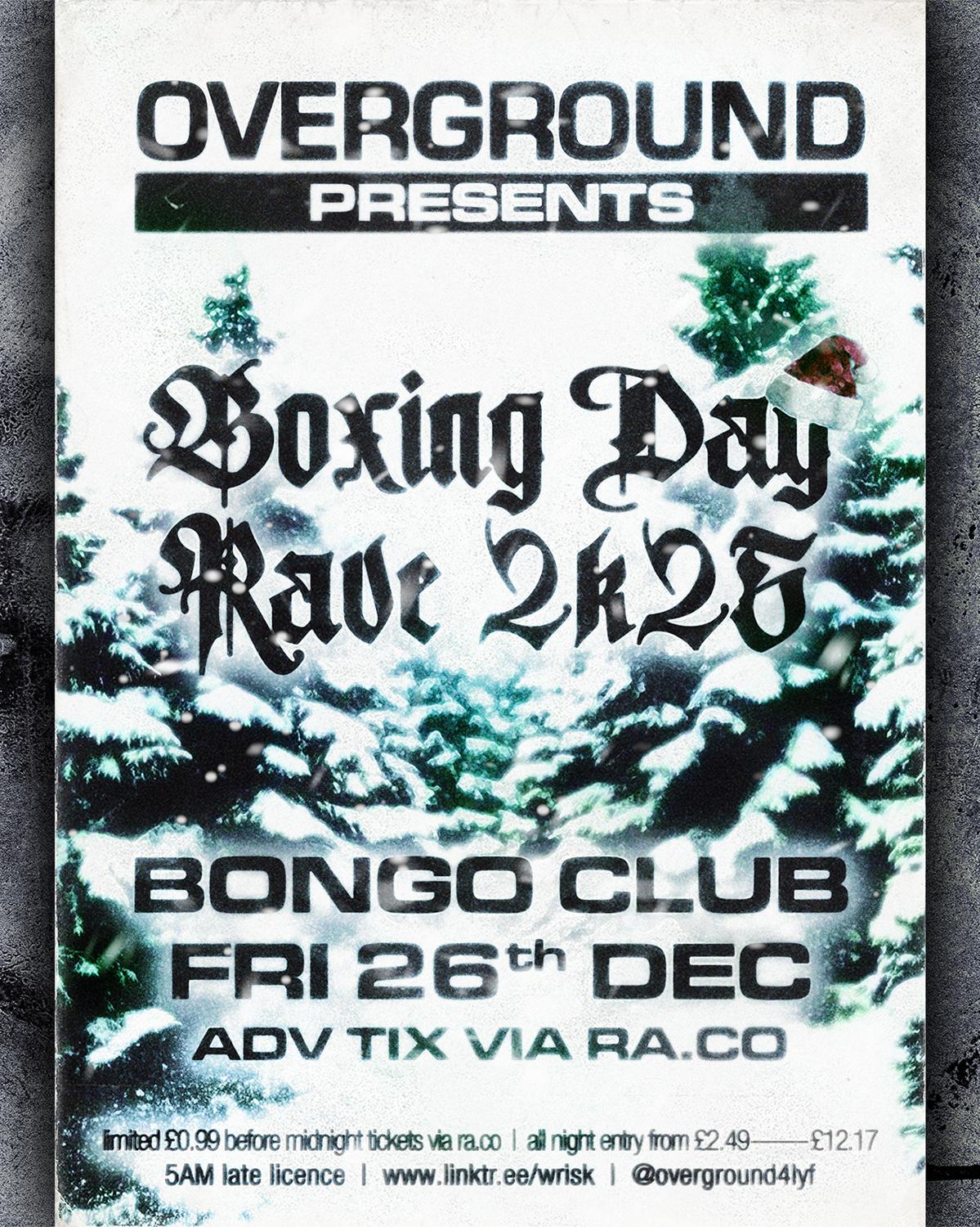 ☻ Bongo Boxingday Rave ☻ 5Am Late Licence ☻ Overground ☻
