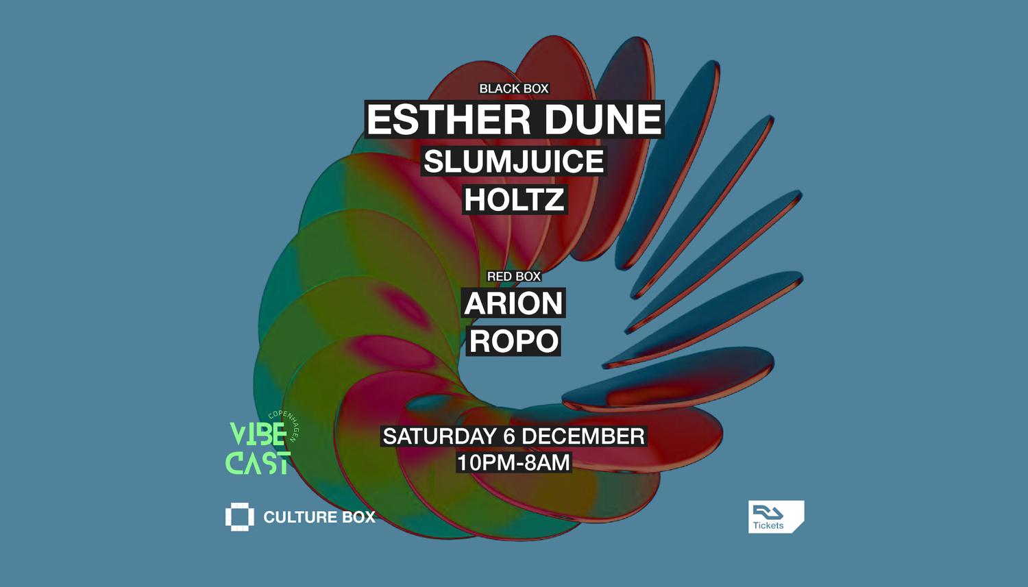 Esther Dune / Slumjuice / Holtz / Vibecast: Arion / Ropo