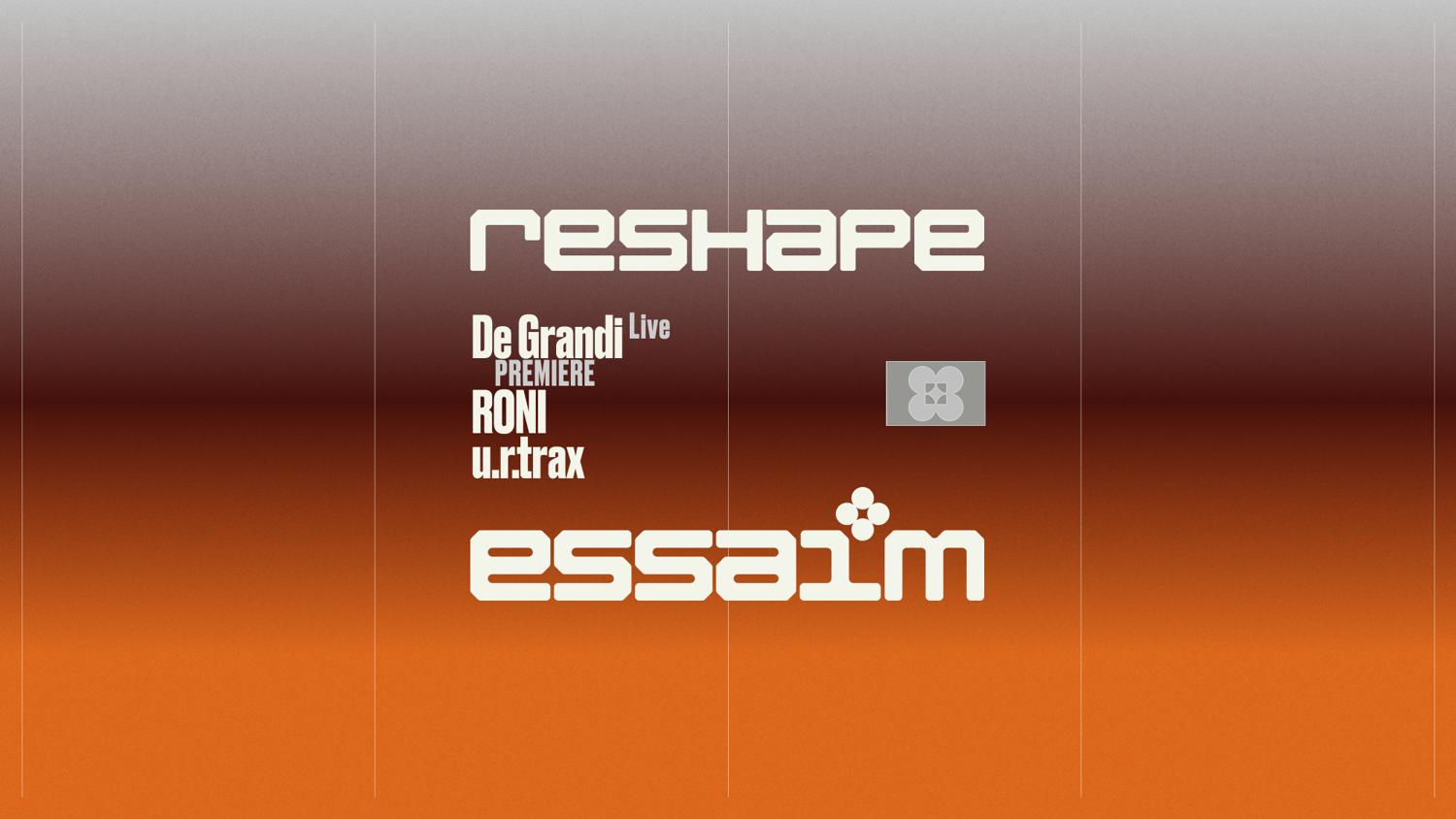 Reshape - De Grandi Live, Roni, U.R.Trax