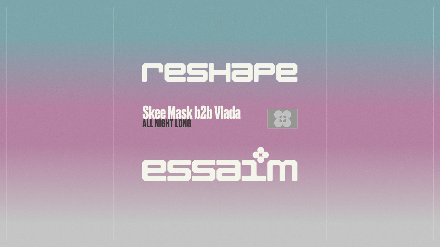 Reshape - Skee Mask B2B Vlada - All Night Long