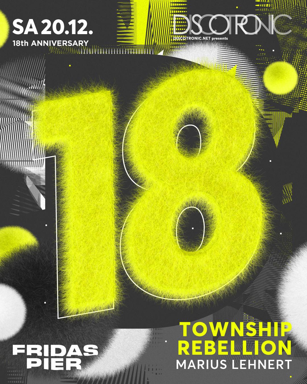 18 Years Of Discotronic Night With Township Rebellion & Marius Lehnert