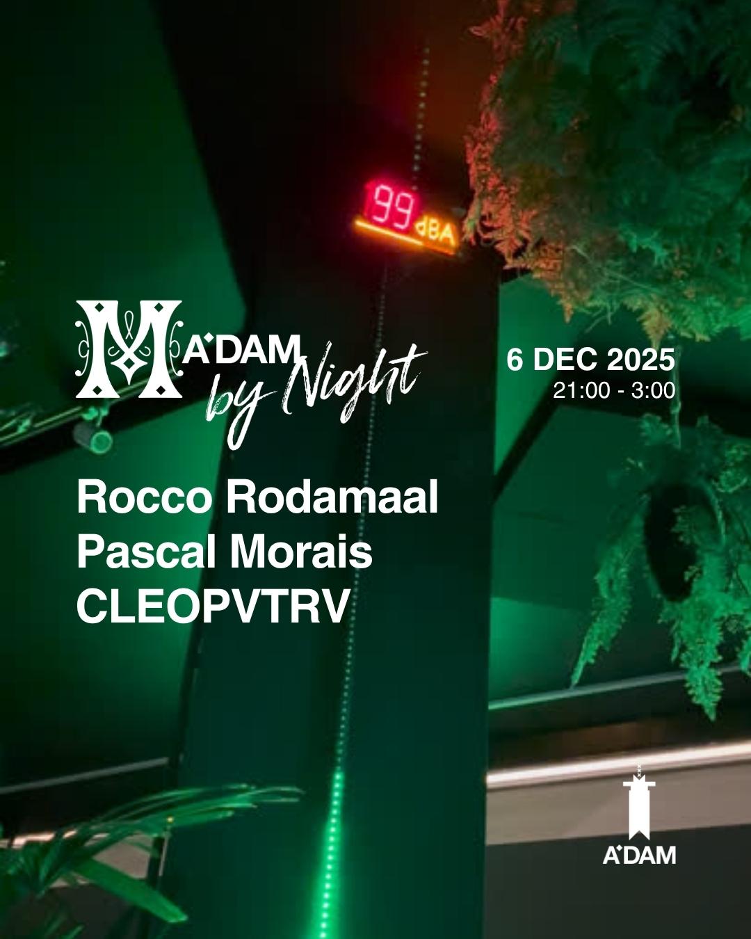 Madam By Night Invites: Rocco Rodamaal, Pascal Morais, Cleopvtrv