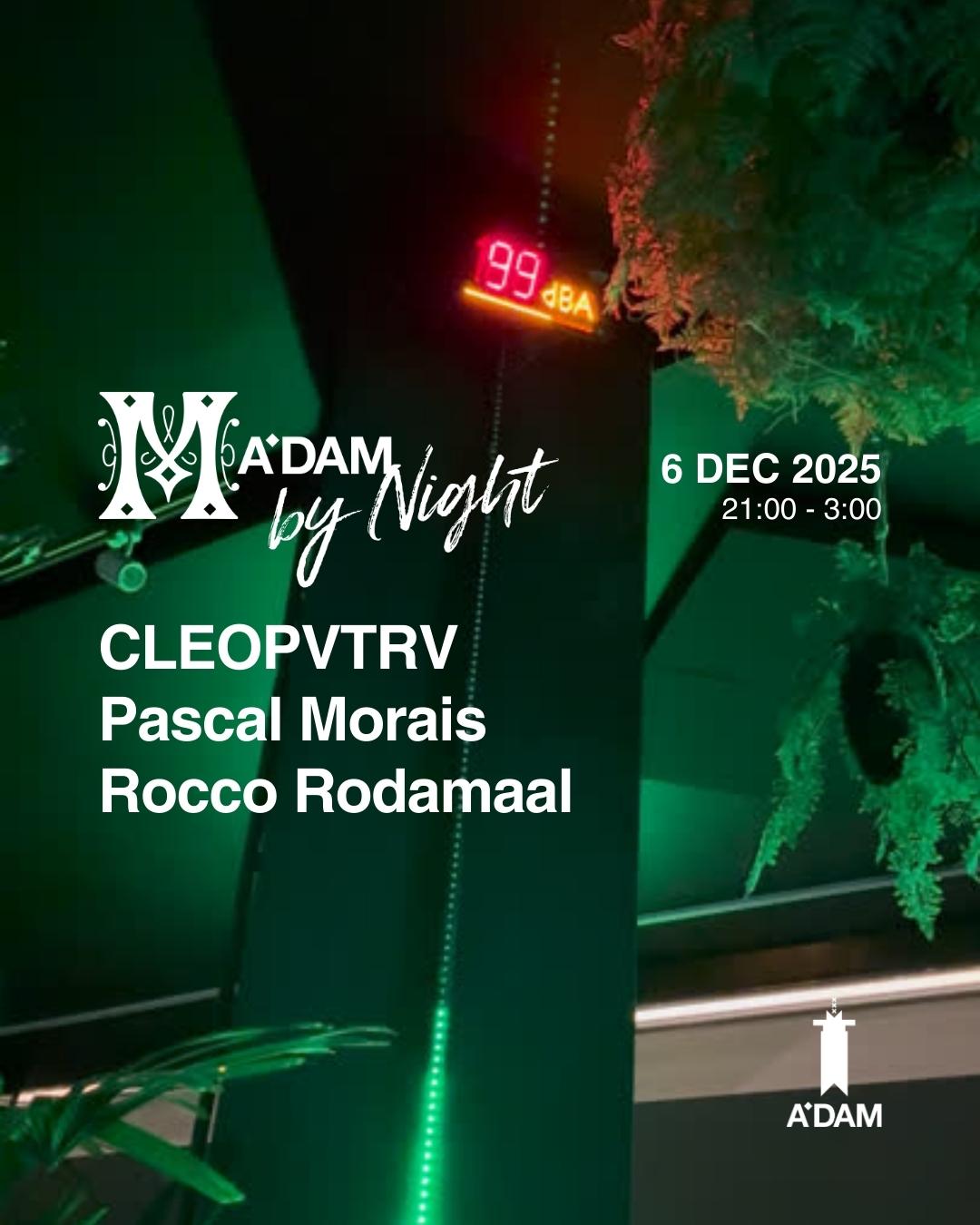 Madam By Night Invites: Rocco Rodamaal, Pascal Morais, Cleopvtrv