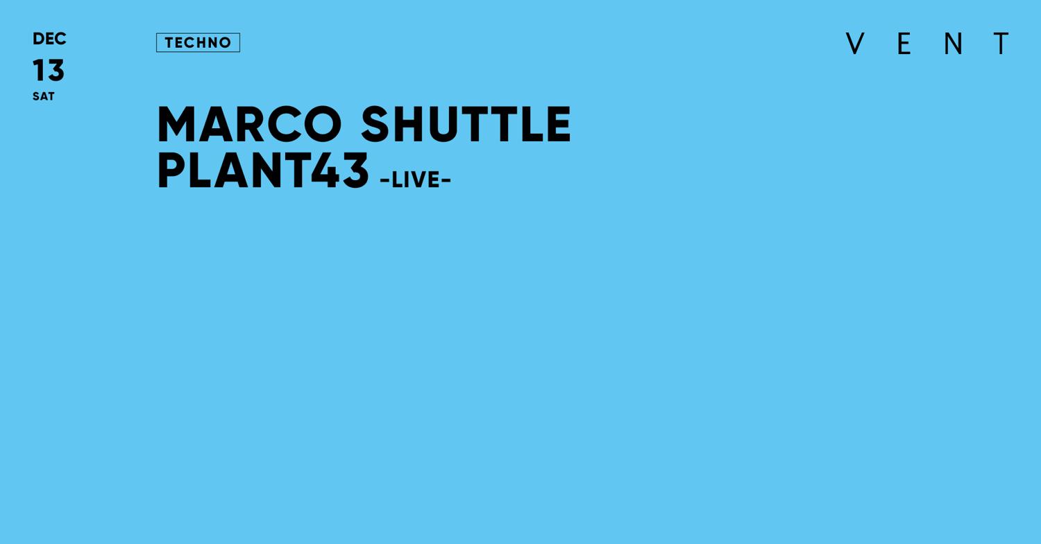 Marco Shuttle , Plant43