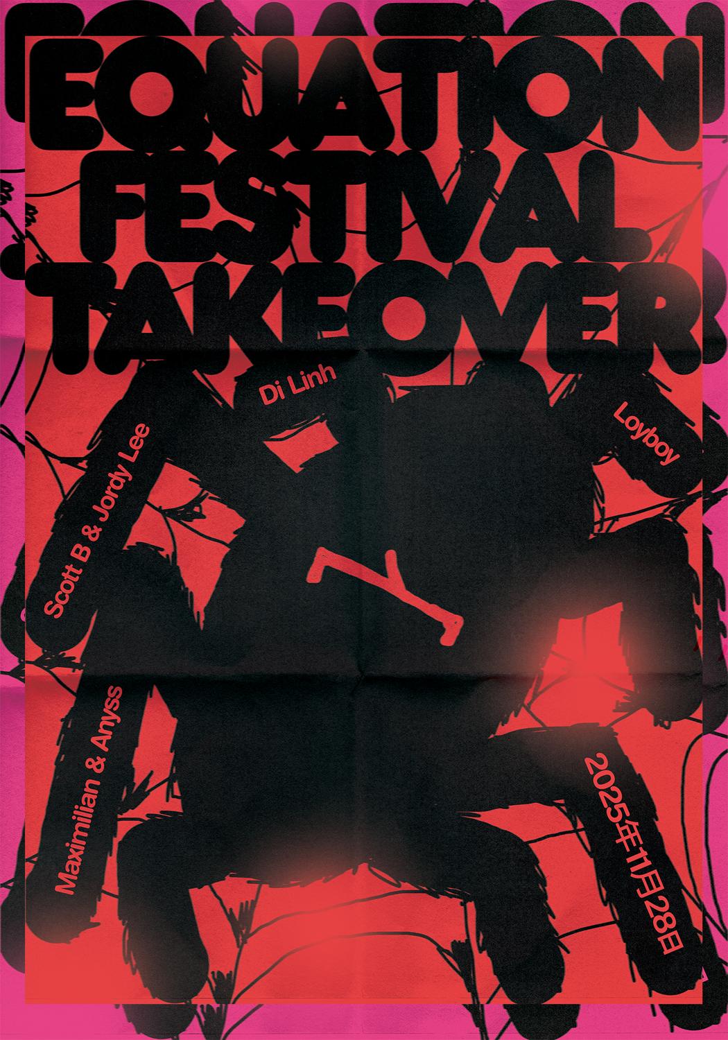 Equation Festival Takeover With Di Linh + Loyboy, Scott B + Jordy Lee, Maxi.Milian + Anyss