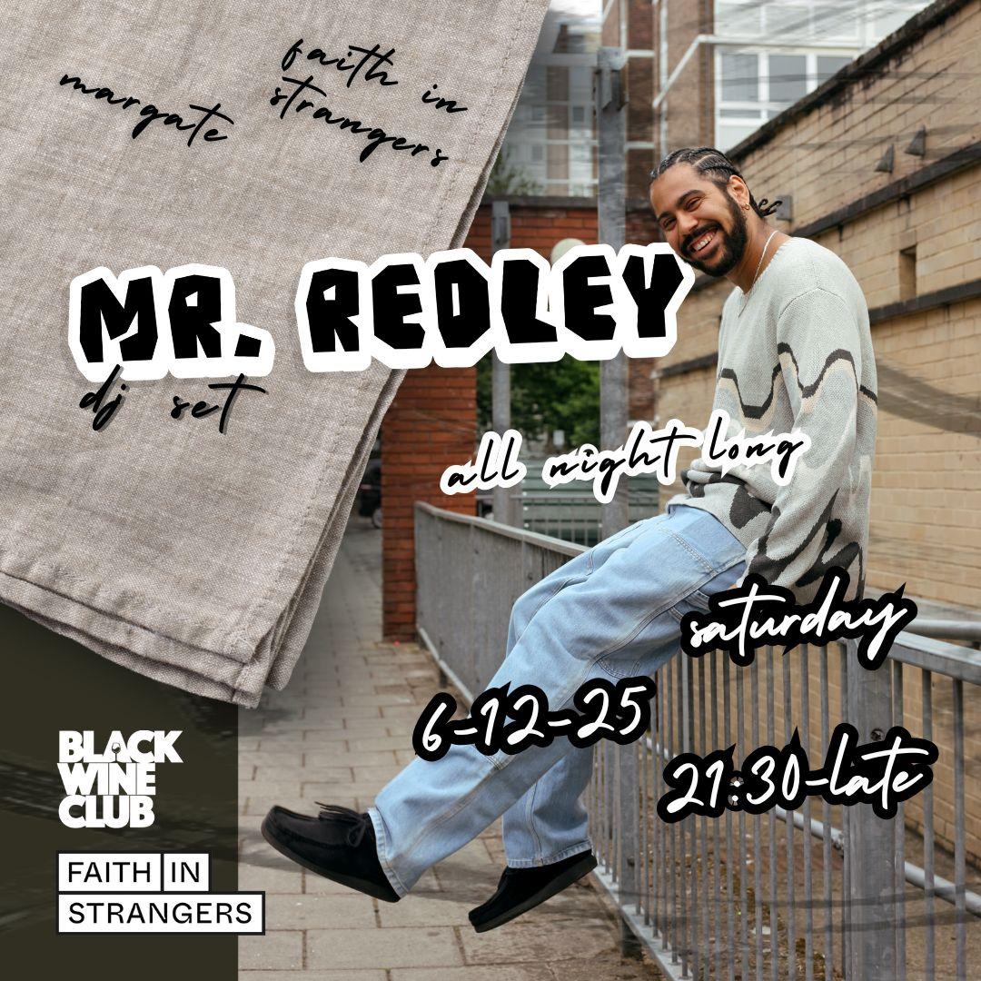 Mr Redley (Black Wine Club): Dj Set