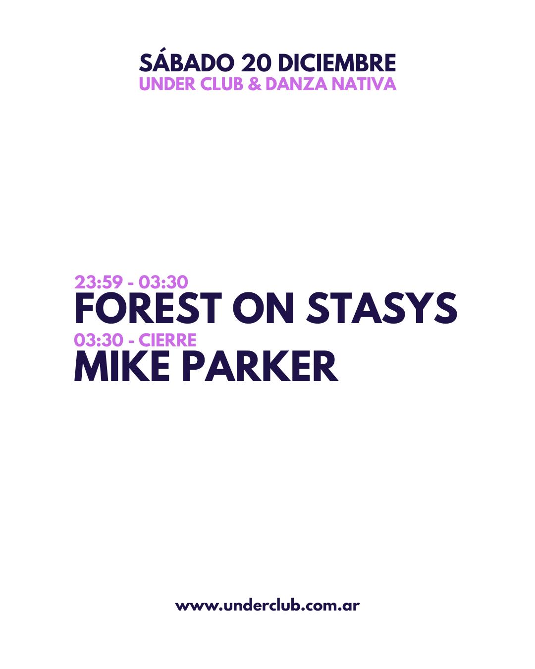 Under Club & Danzar Nativa | Mike Parker - Forest On Stasys