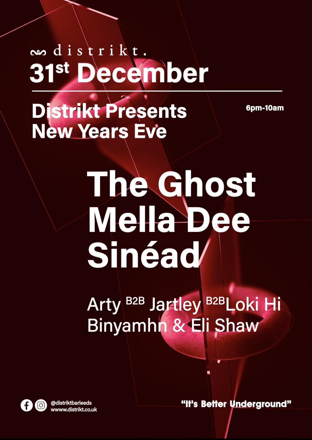 Distrikt Presents New Year'S Eve: The Ghost, Mella Dee, Sinéad