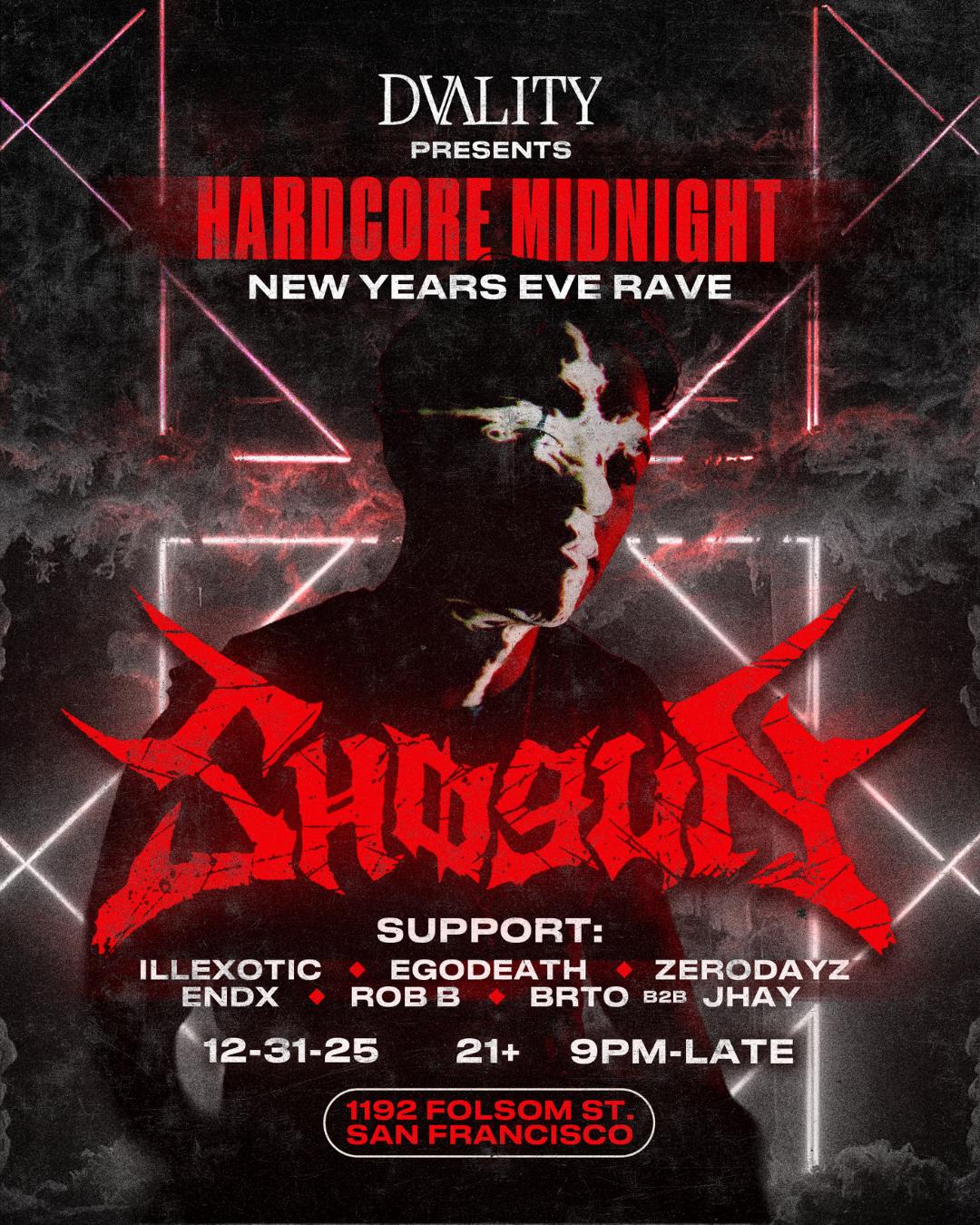 Dvality Presents: Shogun: Hardcore Midnight: New Years Eve Rave 