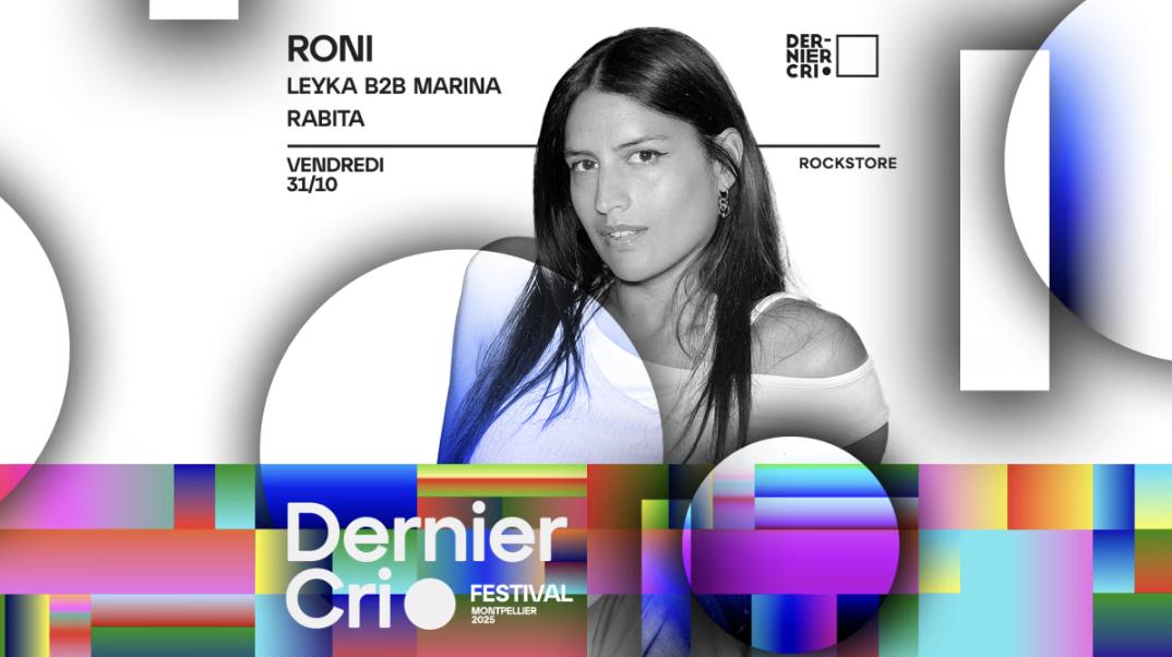 Festival Dernier Cri W/ Roni, Leyka B2B Rabita