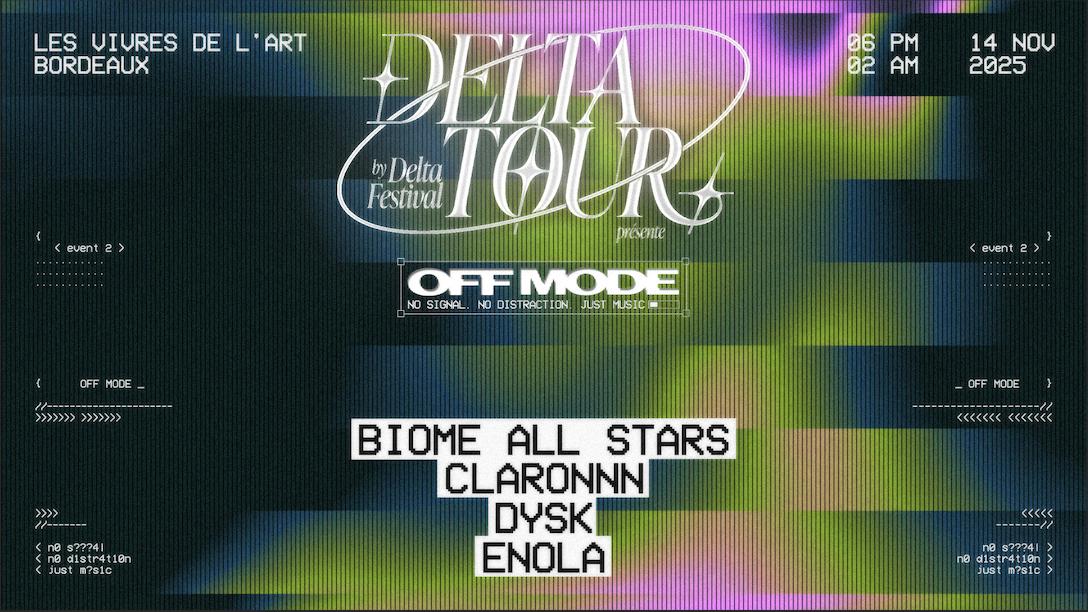 Delta Tour X Biome Présentent Off Mode