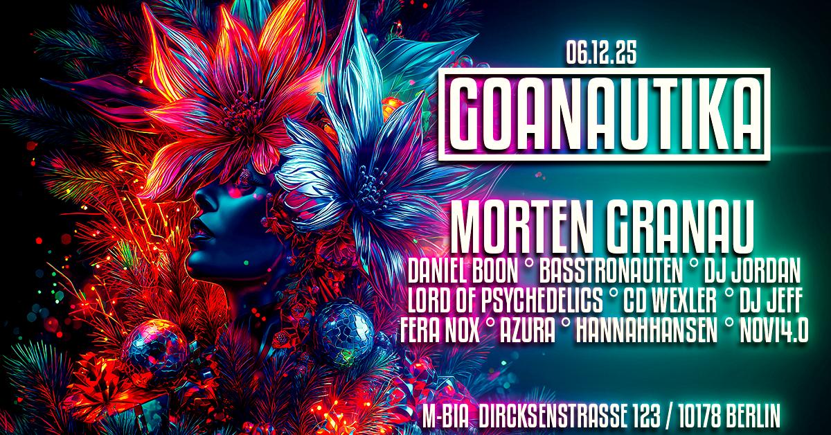 Goanautika W./ Morten Granau, Lord Of Psychedelics, Daniel Boon, Basstronauten