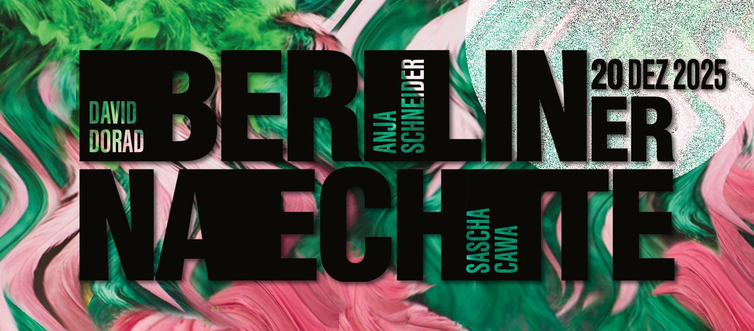 Berliner Naechte With Anja Schneider / Sascha Cawa / David Dorad