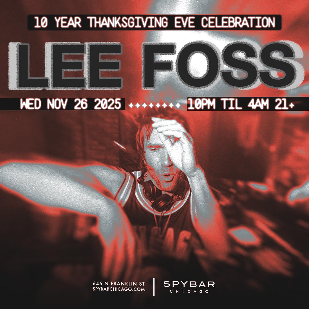 Lee Foss - 10 Year Thanksgiving Eve Celebration