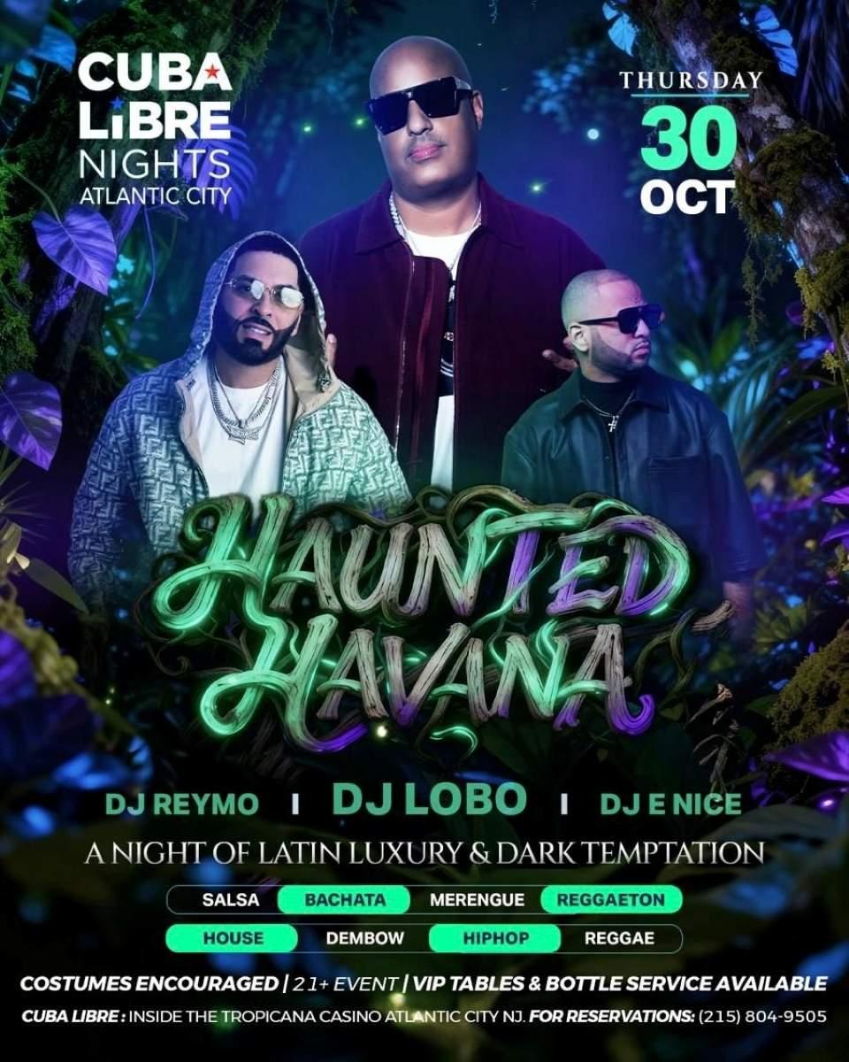 Haunted Havana Halloween Party At Cuba Libre - The Tropicana Hotel, Atlantic City