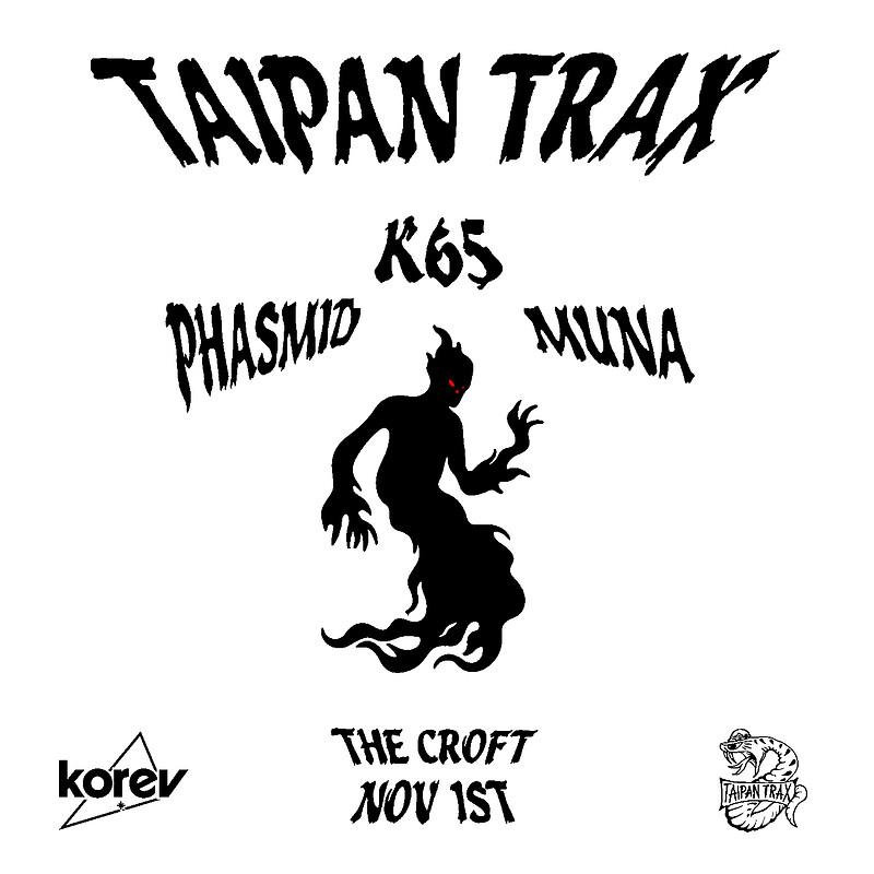 Taipan Trax: Phasmid, K-65 + Muna