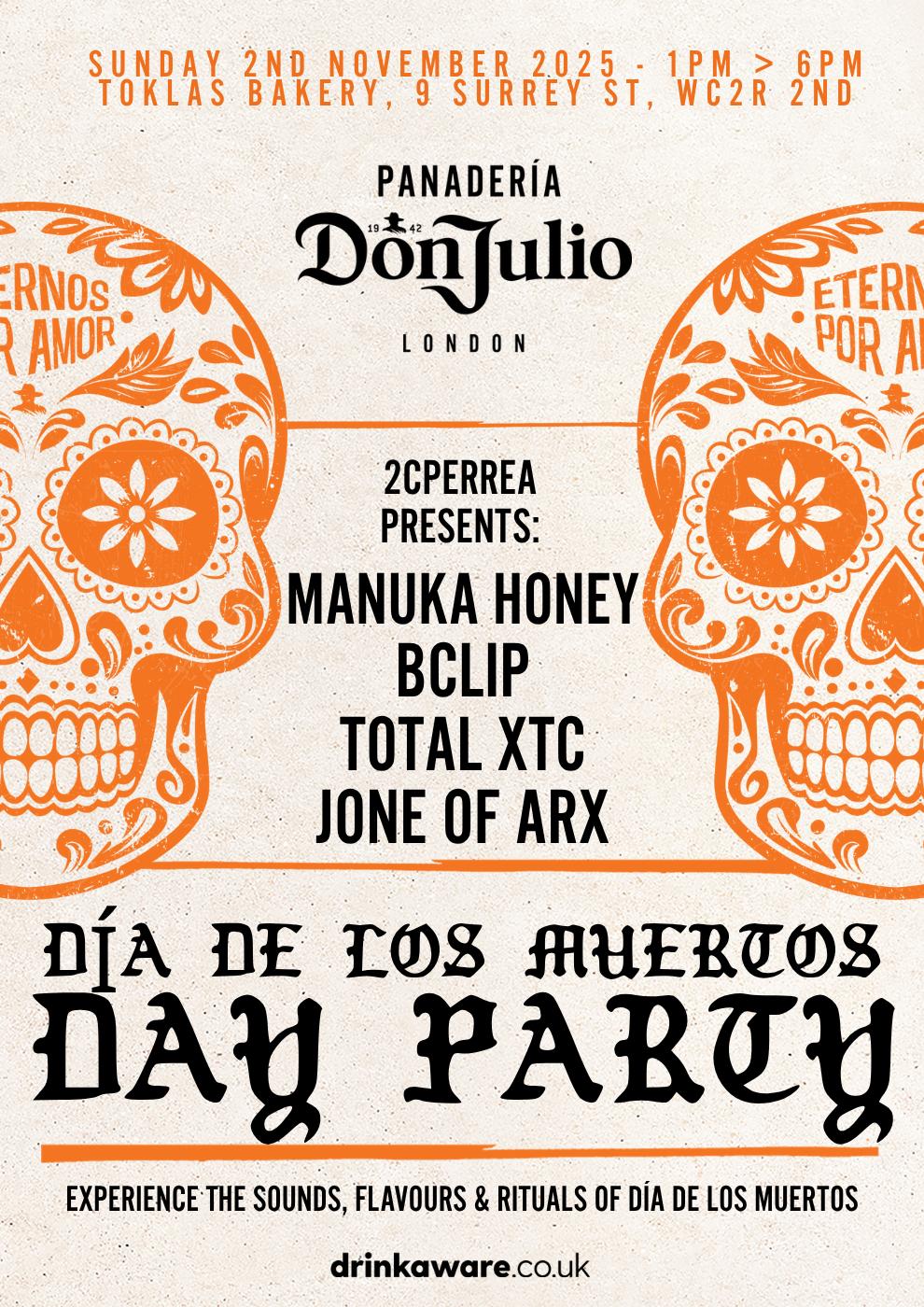 Don Julio X 2Cperrea Presents: Manuka Honey, Bclip, Total Xtc, Jone Of Arx + Special Guests