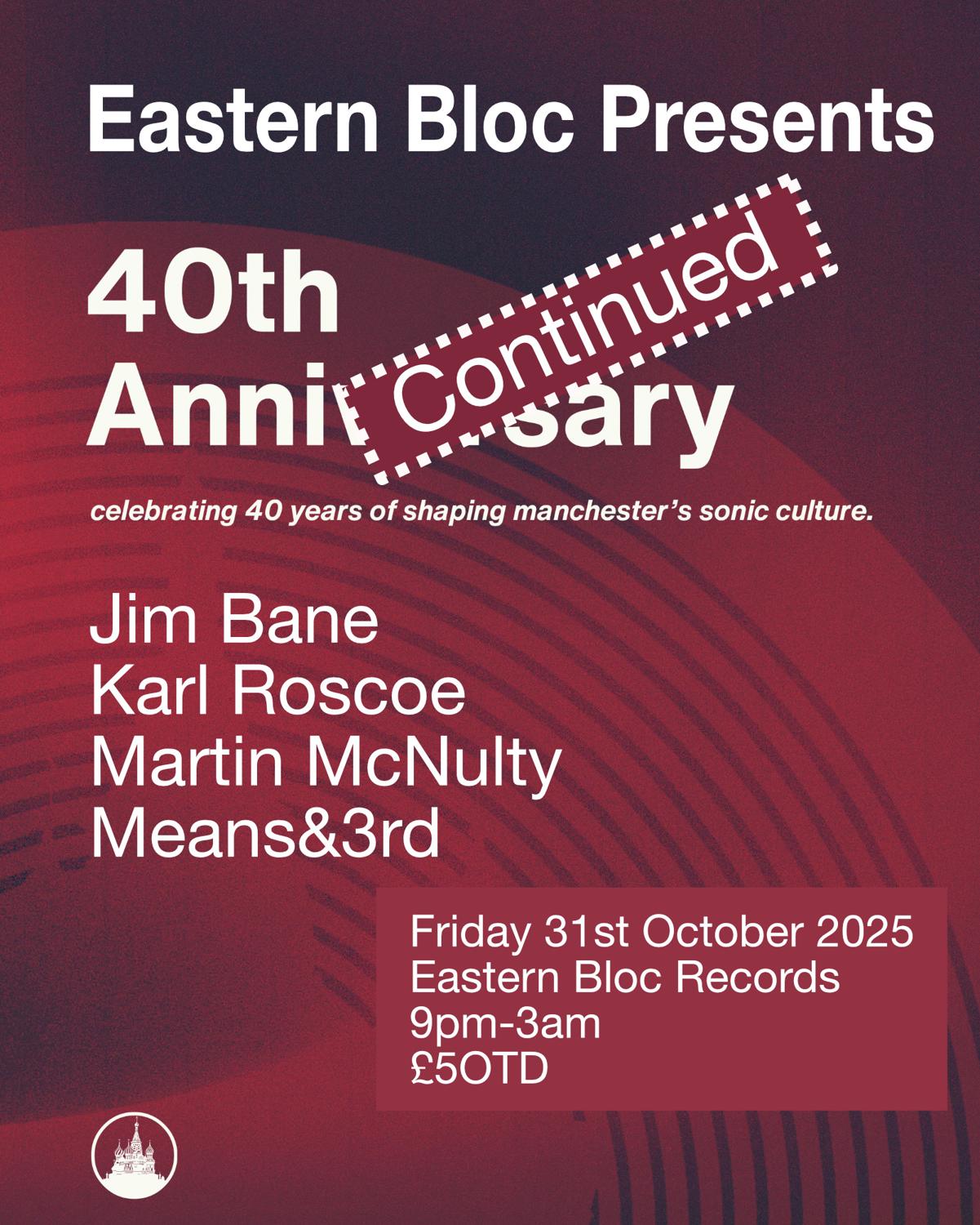 Eastern Bloc Presents 40 Year Anniversary Continued