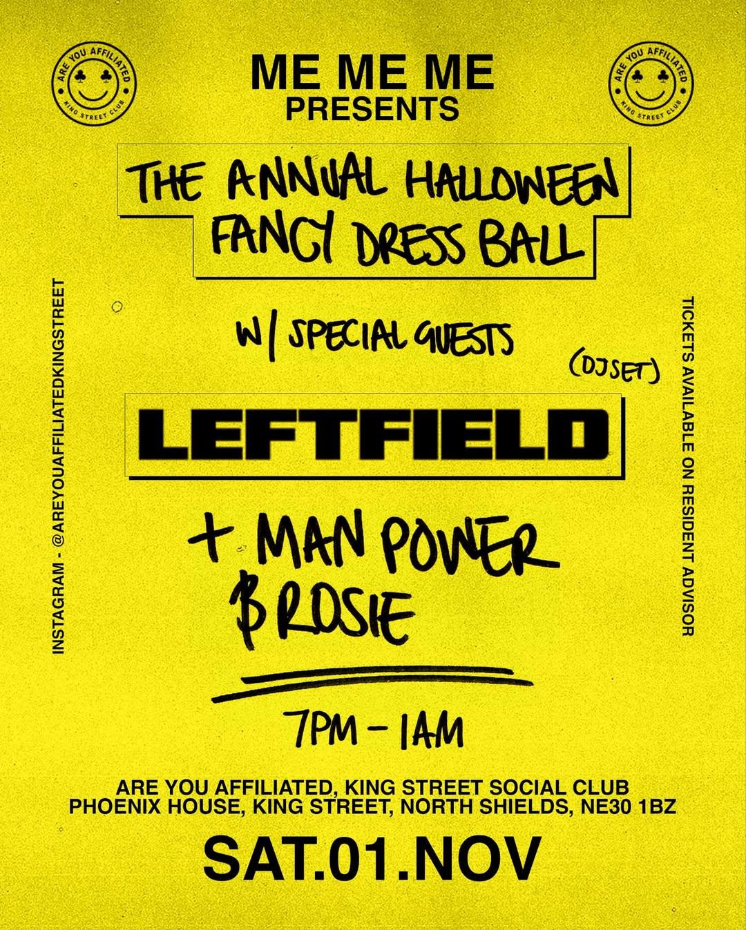 Aya With Leftfield (Dj), Man Power & Rosie (Halloween Fancy Dress Gala)